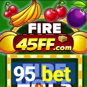 95 bet